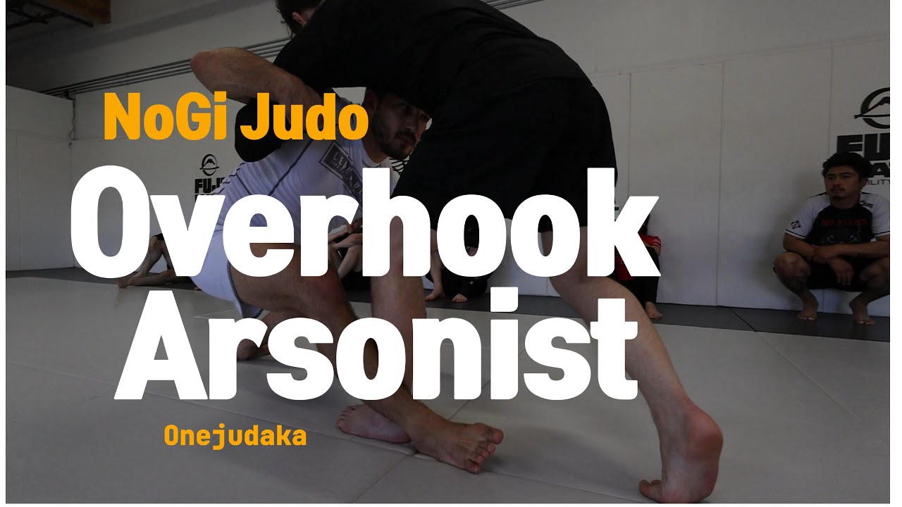 OneJudoka Teaches the Overhook Arsonist in NoGi Judo Class
