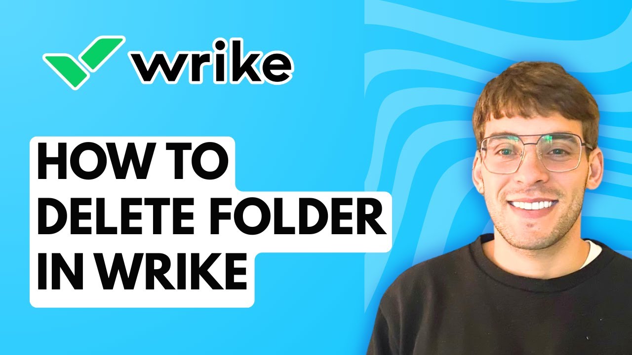 How to Delete Folder in Wrike [2026 Full Guide]