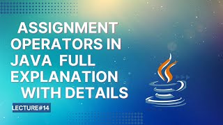 Celebrity Assignment Operators in Java | Full Explanation | Lecture 14 Wealth