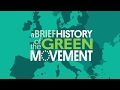 A history of the green movement in europe  greenacademyeu