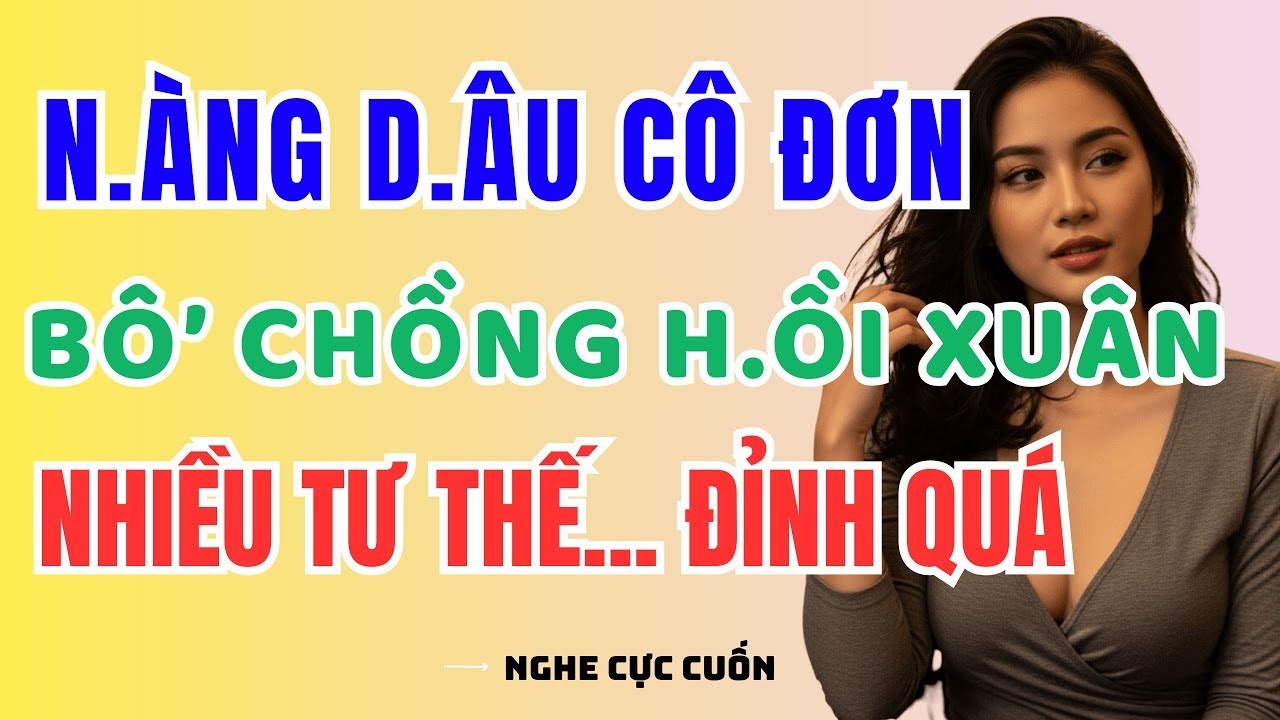 Kể Truyện Đêm Khuya: LỖI LẦM NGỌT NGÀO KHI TRÁI TYM NÀNG DÂU LẠC NHỊP