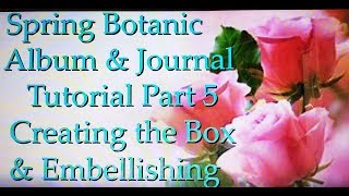 Spring Botanic Album Jounral Part 5