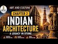 Indian Architecture Explained | Buddhist, Islamic & Hindu Architecture |UPSC Art & Culture#UPSC#UPSC