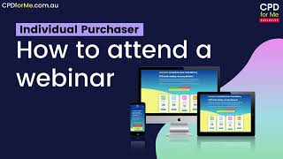 How to attend a CPD-LIVE  webinar at CPDforMe.com.au