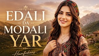 Edalı Da Modalı Yar (Modern Folk)