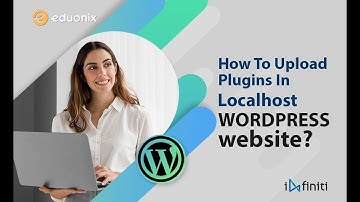 How to Upload Plugins in Localhost WordPress Website |WordPress Tutorial | Online Course by Infiniti