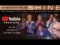 Gaither Vocal Band - Shine: The Darker The Night The Brighter The Light [YouTube Premiere]