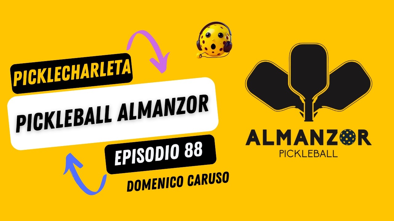 Picklecharleta 88 - Pickleball Almanzor, con Domenico Caruso