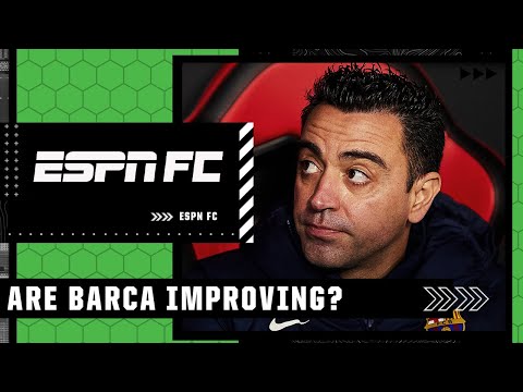 Are Barcelona improving under Xavi? ‘They may NEVER get back to the Barca of old!’ | ESPN FC