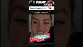 5 Controversial Uber Trips