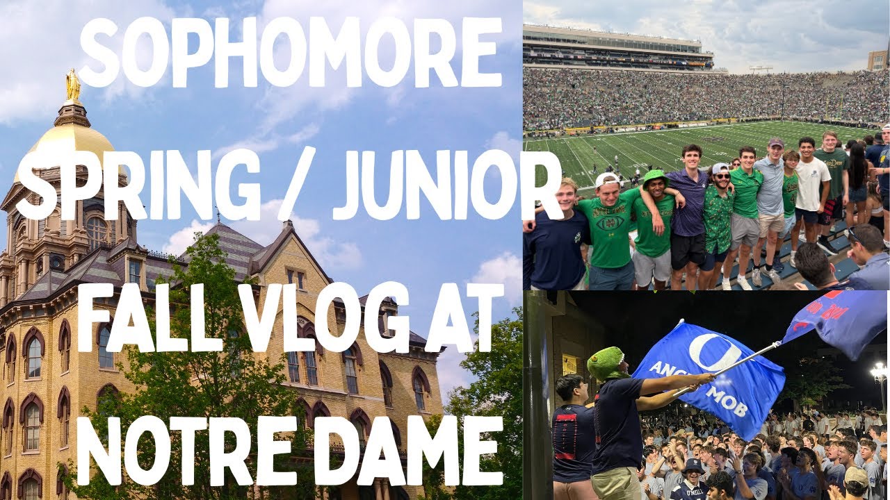Sophomore Spring / Junior Fall @ Notre Dame