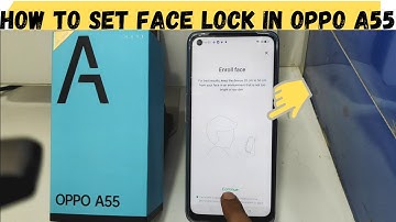 How to Set Face Lock in OPPO A55| Add Face Unlock OPPO A55|Set up Face Lock to Protect Your OPPO A55