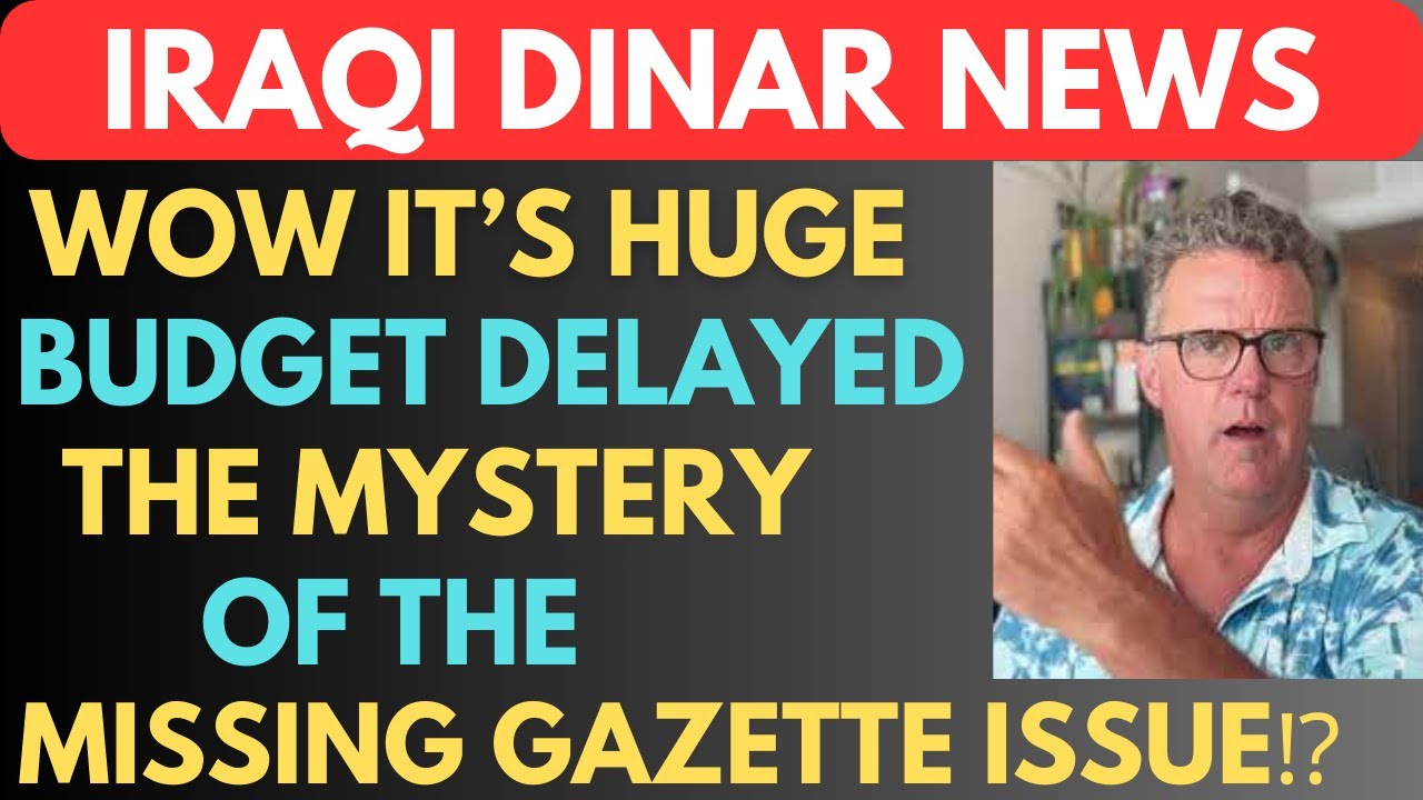 "IRAQI DINAR THE MYSTERY OF THE MISSING GAZETTE BUDGET"/iraqi dinar