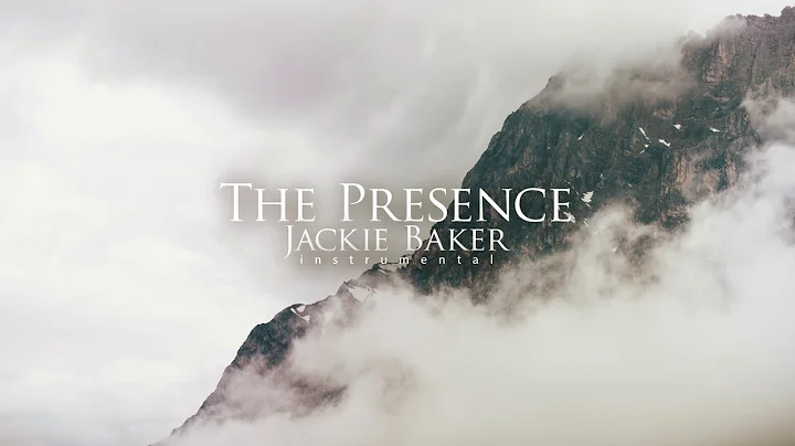 The Presence | Instrumental |  2019 Jackie Baker