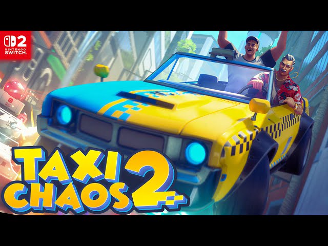 Taxi Chaos 2 - Nintendo Switch 2 Gameplay - YouTube