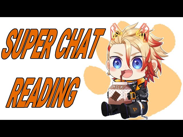 【SUPERCHAT READING!!!】I shall use the funds wisely on my choccy milk :3のサムネイル