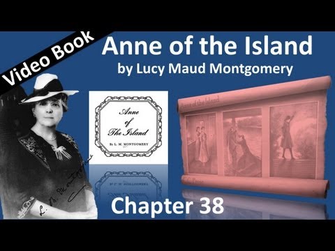 Chapter 38 - Anne of the Island by Lucy Maud Montg...