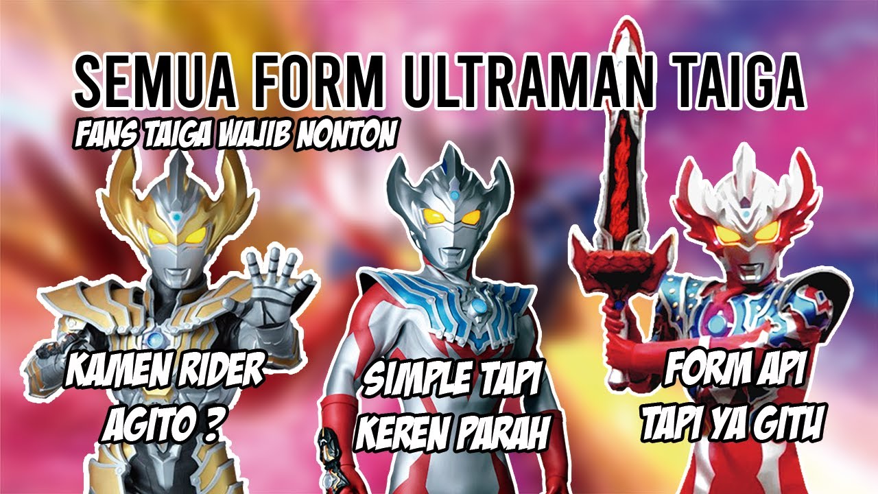 PEJUANG MUDA !! ANAK DARI ULTRAMAN TARO !! - Bahas Semua Form Ultraman Taiga