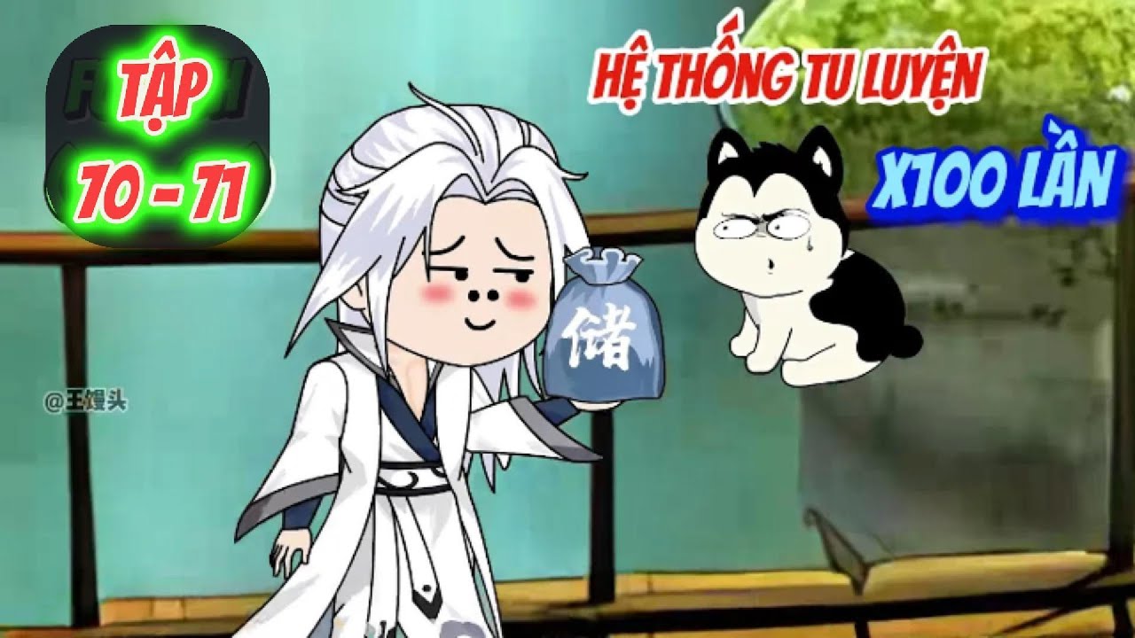 [Tập 70 - 71] Hệ thống tu luyện x100 lần | Panda Sub