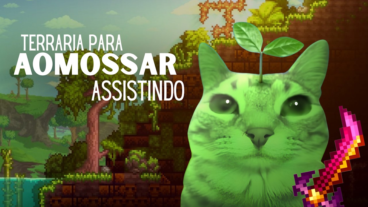 TERRARIA PRA TU AOMOSSAR ASSISTINDO