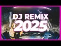 DJ REMIX 2025 Remixes Mashups Of Popular Songs 2025 DJ Remix Club Music Disco DJ Mix 2024 DJ REMIX 2025 Remixes Mashups Of Popular Songs 2025 DJ Remix Club Music Disco DJ Mix 2024