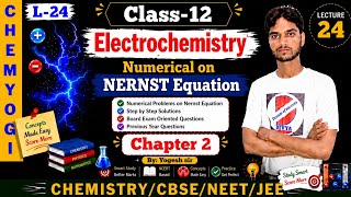 🔥 L-24 | Class 12 Chemistry | Electrochemistry Numericals on Nernst Equation | CBSE 2026 | NEET/JEE