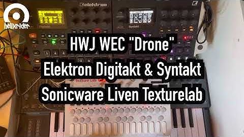 Beats & Drones - Sonicware Liven Texture Lab, Digitakt & Syntakt