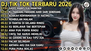 DJ TIKTOK TERBARU 2026 || DJ GADIS MANIS KALIMANTAN 🎵 DJ CINTA DARI SEBERANG 🎵 FULL ALBUM❗❗