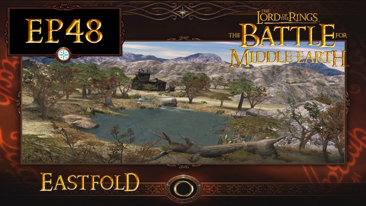 LoTR - Battle for Middle Earth (BFME 1) EP48: Eastfold (Good Campaign M10)[Hard]