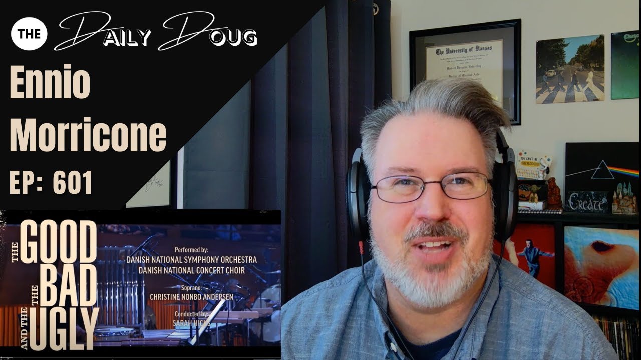 Classical Composer Reaction/Analysis of The Good Bad and the Ugly (Ennio Morricone) | The Daily Doug