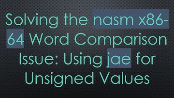 Solving the nasm x86-64 Word Comparison Issue: Using jae for Unsigned Values
