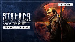 S.T.A.L.K.E.R.: Call of Prypiat Enhanced Edition - Действительно улучшили?