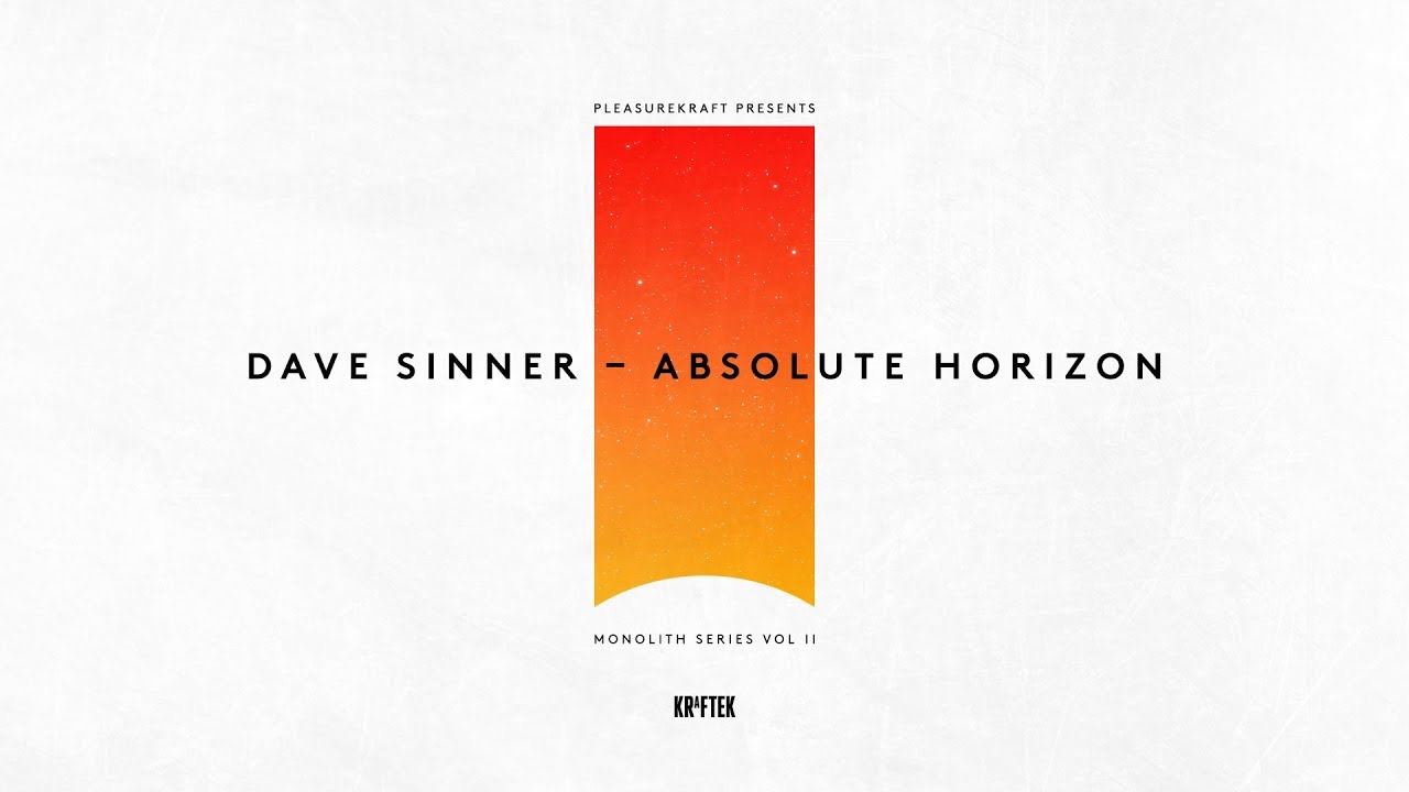 Dave Sinner – Absolut Horizon  //  Pleasurekraft presents Monolith Series Vol II