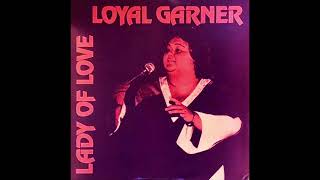 Loyal Garner - Do I Love You (Yes In Everyway) (1976 Version