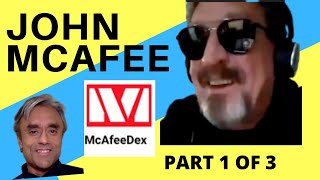 JOHN MCAFEE INTERVIEW - Part 1 of 3 - The Importance of Privacy
