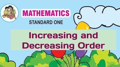 Mathematics | Increasing and Decreasing Order | Std 1 | Maharashtra State Board