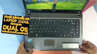 We Make This Old Laptop Even Cooler With Dual OS Windows & Android x86
