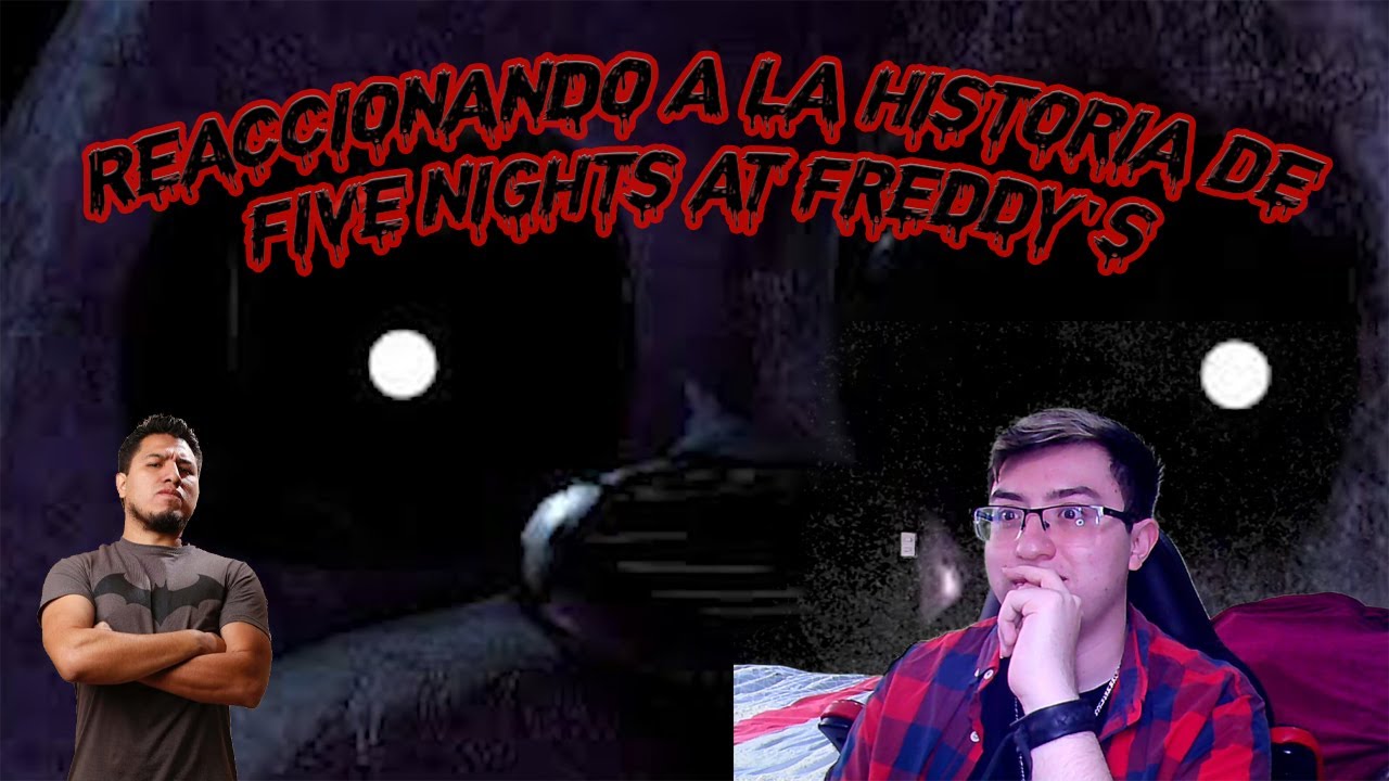 Bravotius Reaccionando A La Historia De Five Nights At Freddy's! (FNAF) Que Perturbador 😱🤖😰🐻