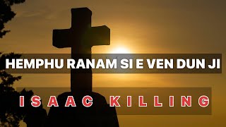 Isaac Killing - Hemphu Ranam si even dun ji | Karbi Gospel Song