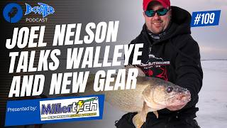 Joel Nelson Talks Walleyes & Some of the Greatest NON FFS Tech - Bigwater Podcast Episode #109