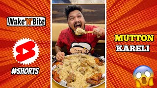 MUTTON KARELI EATING CHALLENGE | MUTTON LEG PIECE BIRYANI COMPETITION | Wake’N’Bite #shorts