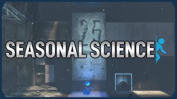 Seasonal Science | Portal 2 Custom Map
