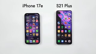 iPhone 17e vs Samsung S21 Plus Speed Test