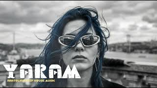 Yaram Türkçe Deep House Anatolian Deep House Music