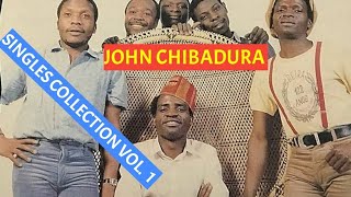 (Bantu Melodies) John Chibadura - Singles Collection Vol.1