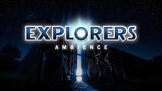 Explorers | Ambient Soundscape (reupload)