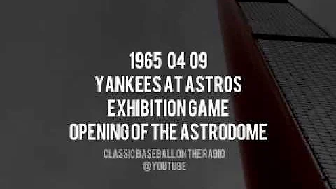 1965 04 09 Yankees at Astros Exhibition First Game...