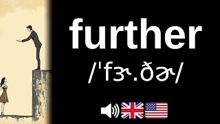 How to pronounce further (CORRECTLY!) | UK vs US pronunciation