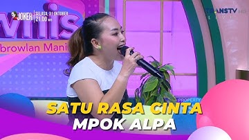 Satu Rasa Cinta | MPOK ALPA | BROWNIS (24/10/23)