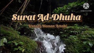 Surat Ad dhuha 3x - Ustadz Hanan Attaki
